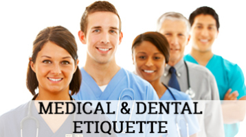 Medical and Dental Etiquette